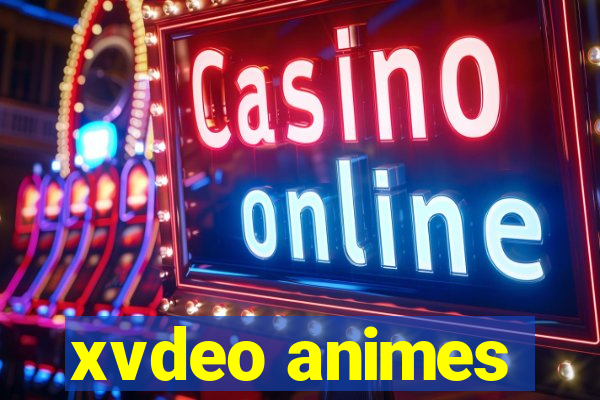 xvdeo animes